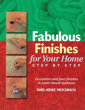 Fabulous Finishes for Your Home - Karl-Heinz Meschbach - OOP