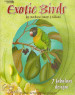 Exotic Birds - Barbara Baatz Hillman