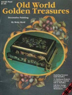 Old World Golden Treasures - Bette Byrd - OOP