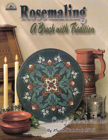 Rosemaling A Brush with Tradition - Kristen Birkeland