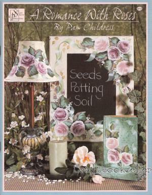 A Romance with Roses - Pam Childress
