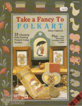 Take A Fancy To Folk Art - Diane Capoccia - OOP