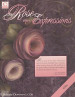 Rose Expressions - Jeanne Downing