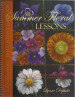 Summer Floral Lessons - Lynne Deptula