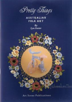 Pretty Things Australian Folk Art - Lyn Foster - OOP