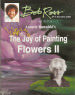 The Joy of Painting Flowers Vol. 2 - Annette Kowalski
