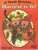 O Thank Heavens the Harvest is In - Annie Lang