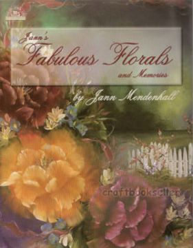 Jann's Fabulous Florals - Jann Mendenhall - OOP