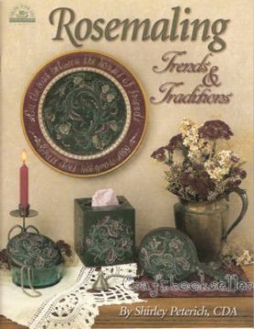 Rosemaling Trends & Traditions - Shirley Peterich - OOP