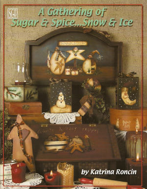 A Gathering of Sugar & Spice Snow & Ice - Katrina Roncin