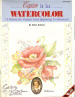 Capture It In Watercolor - Helen Roberts