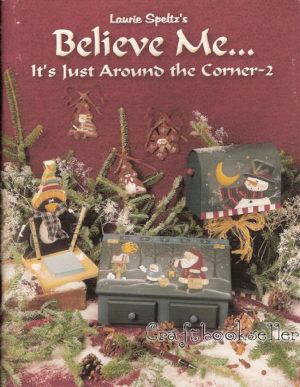 Believe Me It's Just Around the Corner 2 - Laurie Speltz