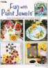 Fun with Paint Jewels - Dorris Sorensen
