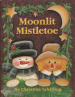 Moonlit Mistletoe - Christine Schilling
