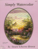 Simply Watercolor - Susan Scheewe Brown