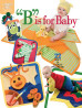 B is for Baby - Annies Attic