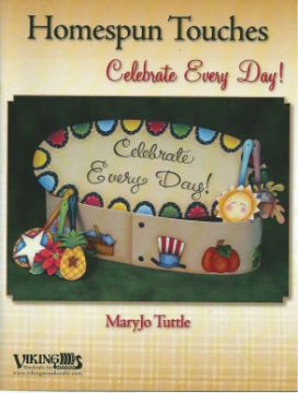 Homespun Touches Celebrate Every Day - Mary Jo Tuttle