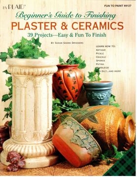 CLEARANCE: Beginner's Guide to Finishing Plaster and Ceramics - Susan Goan Driggers