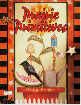 Prairie Primitives - Peggy Kahler