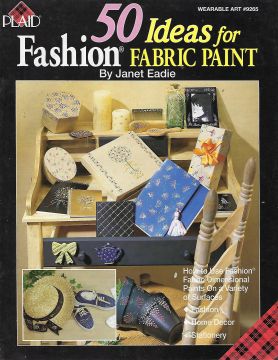 CLEARANCE: 50 Ideas for Fashion Fabric Paint - Janet Eadie