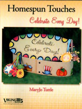 Homespun Touches Celebrate Every Day - Mary Jo Tuttle