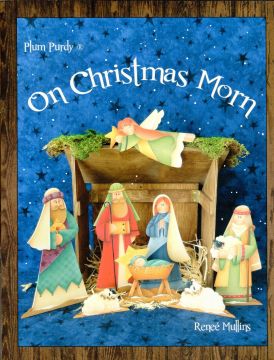 On Christmas Morn - Renee Mullins
