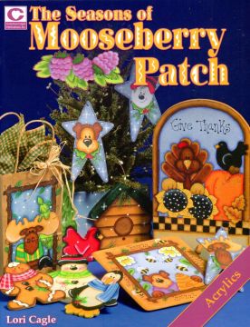 The Seasons of Mooseberry Patch - Lori Cagle