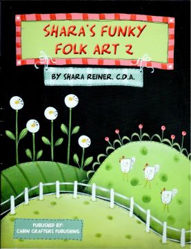 Shara's Funky Folk Art Vol. 2 - Shara Reiner