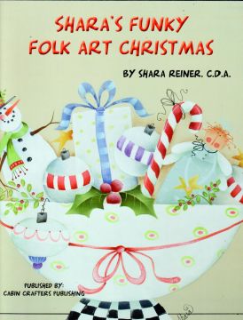 Shara's Funky Folk Art Christmas - Shara Reiner