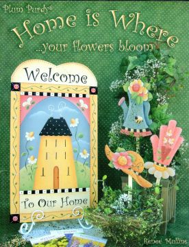 Home is Where Your Flowers Bloom - Renee Mullins