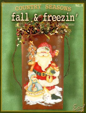 Country Seasons Fall and Freezin Vol. 8 - Karen Wisner