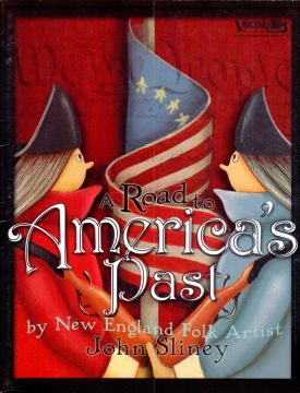 A Road to America's Past - John Sliney