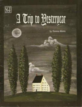 A Trip to Yesteryear - Donna Atkins - OOP