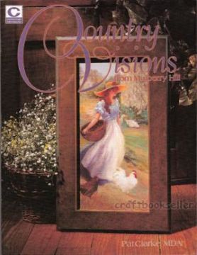 Country Visions from Mulberry Hill Vol. 1 - Pat Clarke - OOP