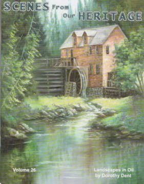 Scenes from our Heritage - Dorothy Dent