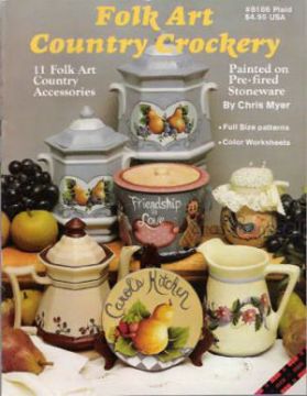 Folk Art Country Crockery - Chris Myer - OOP