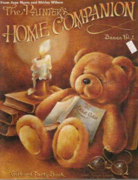 The Painter's Home Companion Vol. 1 - Jean Myers and Shirley Wilson