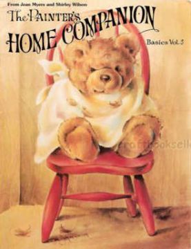 The Painter's Home Companion Vol. 3 - Jean Myers and Shirley Wilson