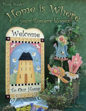 Home is Where Your Flowers Bloom - Renee Mullins