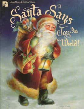 Santa Says Joy to the World - Jean Myers and Shirley Wilson - OOP
