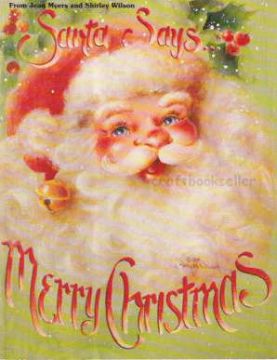 Santa Says Merry Christmas - Jean Myers and Shirley Wilson - OOP
