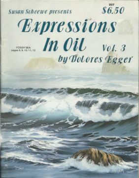 Expressions in Oil Vol. 3 - Delores Egger - OOP