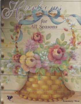 Heirlooms for All Seasons Vol. 1 - Rosemary West - OOP
