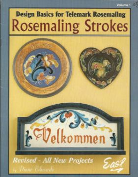 Design Basics for Telemark Rosemaling - Rosemaling Strokes - Revised - Diane Edwards - OOP