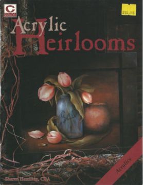 Acrylic Heirlooms Vol. 1 - Sharon Hamilton - OOP