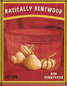 Basically Bentwood - Bob Pennycook