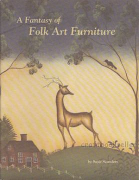 A Fantasy of Folk Art Furniture - Susie Saunders - OOP