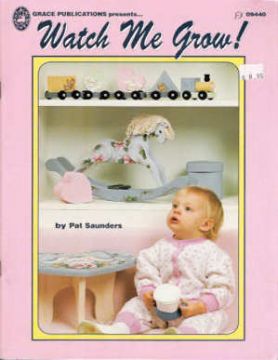 Watch Me Grow - Pat Saunders - OOP