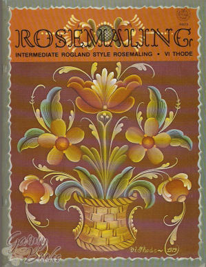 Vi Thode 1979 ROSEMALING Intermediate Rogland ~ Decorative PAINTING TECHNIQUES 