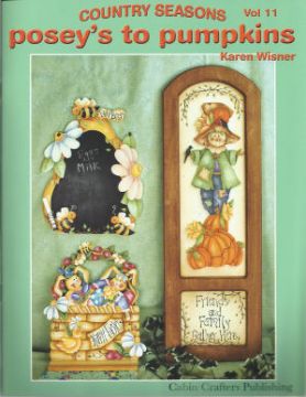 Country Seasons Posey's to Pumpkins Vol. 11 - Karen Wisner